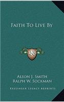 Faith to Live by
