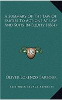 A Summary of the Law of Parties to Actions at Law and Suits in Equity (1864)