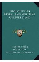 Thoughts On Moral And Spiritual Culture (1843)