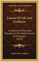 Lessons Of Life And Godliness