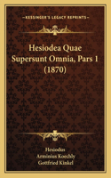 Hesiodea Quae Supersunt Omnia, Pars 1 (1870)