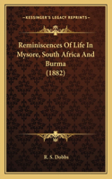 Reminiscences Of Life In Mysore, South Africa And Burma (1882)