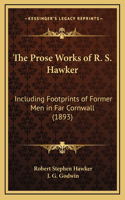The Prose Works of R. S. Hawker