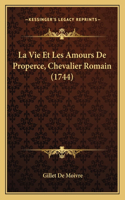 Vie Et Les Amours De Properce, Chevalier Romain (1744)