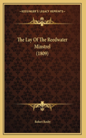 The Lay Of The Reedwater Minstrel (1809)