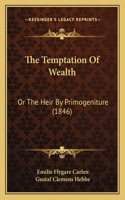 Temptation Of Wealth