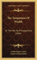 The Temptation Of Wealth