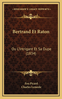 Bertrand Et Raton