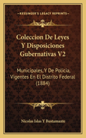 Coleccion De Leyes Y Disposiciones Gubernativas V2