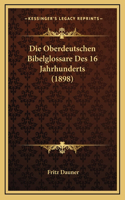 Die Oberdeutschen Bibelglossare Des 16 Jahrhunderts (1898)