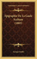 Epigraphie De La Gaule Sceltane (1883)