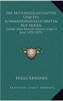 Die Aktiengesellschaften Und Die Kommanditgesellschaften Auf Aktien