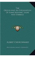 The Origin And An Explanation Of Some Masonic Signs And Symbols