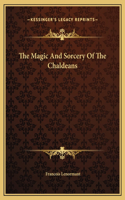 Magic And Sorcery Of The Chaldeans