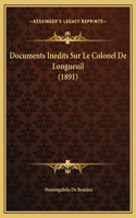 Documents Inedits Sur Le Colonel De Longueuil (1891)