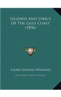 Legends And Lyrics Of The Gulf Coast (1896)