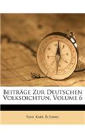 Beiträge Zur Deutschen Volksdichtun, Volume 6