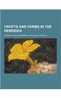 Crofts and Farms in the Hebrides: (English)