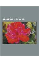 Primeval - Places