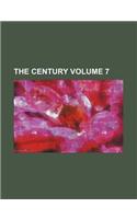 The Century Volume 7