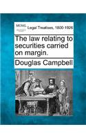 Law Relating to Securities Carried on Margin.