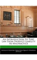 An Introduction to Tort Law from Product Liability to Malpractice