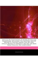Articles on Adaptations of Works by William Shakespeare, Including: The Resistible Rise of Arturo Ui, Falstaff (Opera), Kiss Me, Kate, Otello, B Atrice Et B N Dict, Ubu Roi, the Boys from Syracuse, Das Liebesverbot