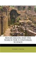 Roger Bacon and His Search for a Universal Science