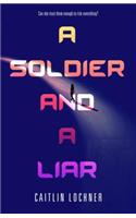 Soldier and A Liar