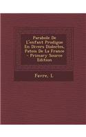 Parabole De L'enfant Prodigue En Divers Dialectes, Patois De La France