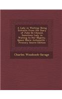 A Lady in Waiting: Being Extracts from the Diary of Julie de Chesnil, Sometime Lady in Waiting to Her Majesty, Queen Marie Antoinette: (English)