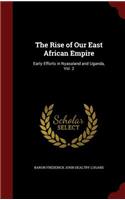 The Rise of Our East African Empire