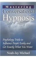 Mastering Conversational Hypnosis
