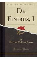 de Finibus, I (Classic Reprint)