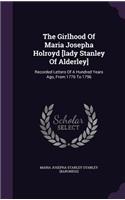 The Girlhood of Maria Josepha Holroyd [Lady Stanley of Alderley]