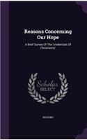 Reasons Concerning Our Hope: A Brief Survey Of The 'credentials Of Christianity'