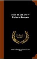Mills on the law of Eminent Domain