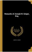 Remarks of Joseph H. Geiger, Esq.