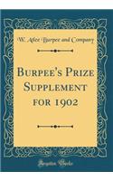 Burpee's Prize Supplement for 1902 (Classic Reprint)
