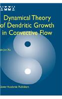 Dynamical Theory of Dendritic Growth in Convective Flow