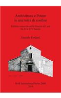 Architettura e Potere in una terra di confine