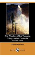 Wonders of the Yosemite Valley, and of California (Illustrated Edition) (Dodo Press)