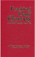 Teaching Class Clowns (And What They Can Teach Us)