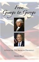 From George to George: A Study of the American Presidency