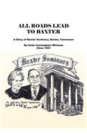All Roads Lead to Baxter