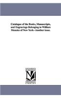 Catalogue of the Books, Manuscripts, and Engravings Belonging to William Menzies of New York--Another issue.