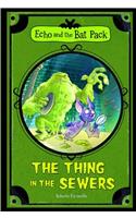 The Thing in the Sewers