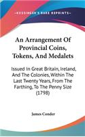 An Arrangement Of Provincial Coins, Tokens, And Medalets