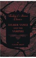 Aylmer Vance and the Vampire (Fantasy and Horror Classics)