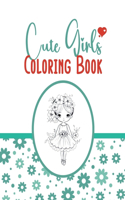 Cute Girls Coloring Book